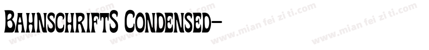 BahnschriftS Condensed字体转换